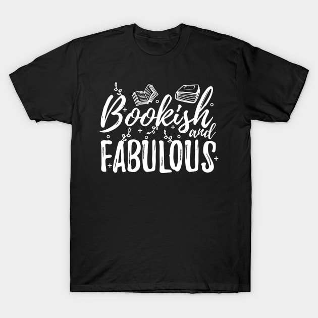 Bookish and Fabulous T-Shirt by Bookish merch shop